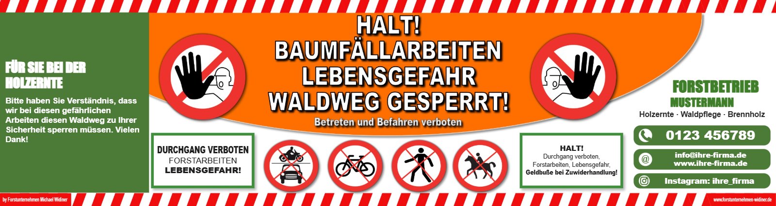 Beispiel eines Forst-Absperrbanners: Mitte mit Warnhinweisen, links Hinweistext, rechts Firmenname, Telefon, E-Mail und Website